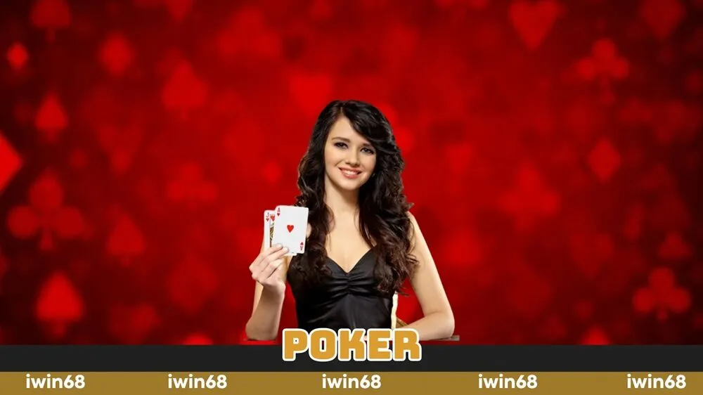 Poker Iwin68 | Tựa Game Thú Vị Dễ Chơi Dễ Thắng Lớn